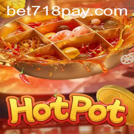 Discover the Thrills of Hotpot with 718bet